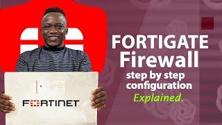 FortiGate Firewall installation and configuration step by step