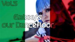 Galaxy's our Dancefloor - Vol.5 Original Edition  3 Hours Italo Dance Mix