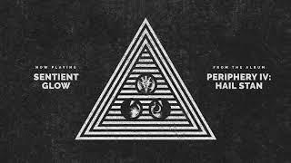 Periphery - Sentient Glow (Audio)