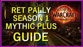 The War Within Retribution Paladin Mythic Plus Guide | Season 1