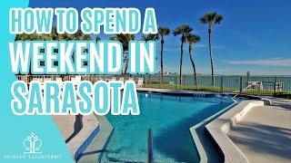 How to Spend a Weekend in Sarasota Florida