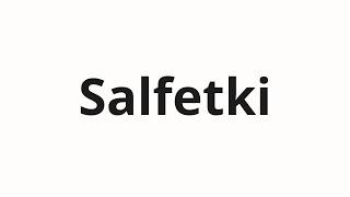 How to pronounce Salfetki | Салфетки (Napkins in Russian)