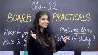 Class 12 Board Practical Exams: How to prepare? Most asked questions? Best Strategy #boards2025