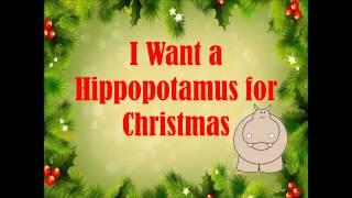 I Want a Hippopotamus for Christmas with lyrics