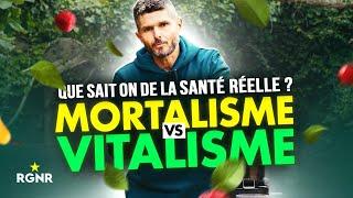 Que sait on de la santé réelle ? Mortalisme VS Vitalisme