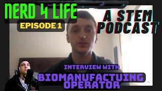 Interview with Bio-manufacturing Operator at Aldevron (NERD 4 LIFE Live Podcast Episode 1)