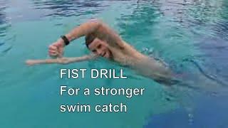 Fist drill for a stronger swim catch