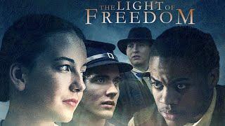 The Light Of Freedom (2013) | Full Movie | Jade Metcalf | Maxwell Charles Dean | Evan Chandler