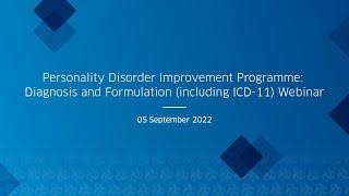 Personality Disorder Improvement Programme – Diagnosis and Formulation (including ICD-11) Webinar