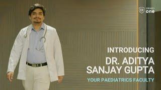 The best Paediatrics faculty, at DBMCI One | Dr. Aditya Sanjay Gupta