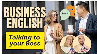 Business English at Work - Talking to your Boss - American and British English