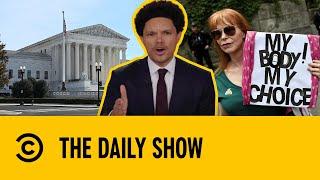 Supreme Court Could Be Set To Abolish Abortion Rights | The Daily Show