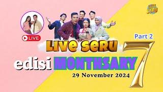  LIVE SERU SPECIAL | Monthsary Zailan - November 2024 [sesi:2]