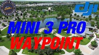 DJI Mini 3 Pro Hyperlapse Waypoint Demonstration and Tutorial