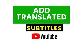 How to Add Translated Subtitles to your Videos in YouTube Studio