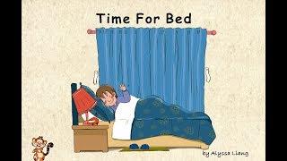 Unit 3 Goodnight: Story 1 "Time For Bed" by Alyssa Liang