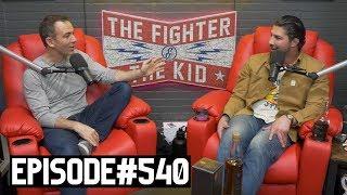 The Fighter and The Kid - Episode 540: Surf N' Turf