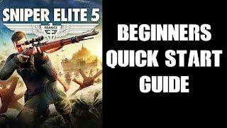 Beginners Quick Start Guide To Sniper Elite 5: How To Survive, Hints & Tips, Strategies & Tactics