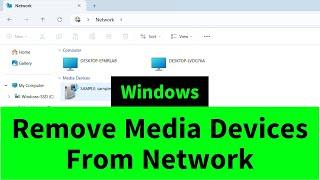 Remove Media Devices from Network under This PC / My Computer in Windows 11 / 10 / 8 / 7