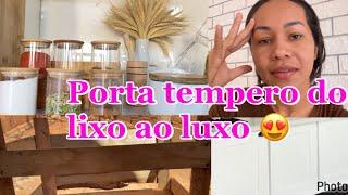 PORTA TEMPERO FÁCIL DO LIXO AO LUXO |RESOLVI MUDAR MINHA COZINHA FICOU INCRÍVEL LINDA  E FUNCIONAL 