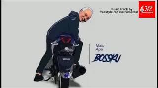 Lagu " Malu Apa Bossku "