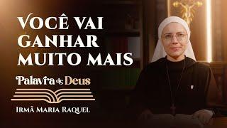 Palavra de Deus | Você vai ganhar muito mais (Mc 10,17-30) Ir. Maria Raquel 13/10