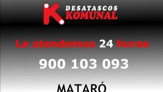 DESATASCOS MATARO - 900 103 093 - Komunal