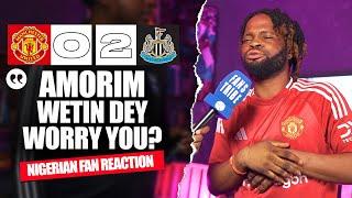 MANCHESTER UNITED 0-2 NEWCASTLE  (Festus -NIGERIAN FAN REACTION) - Premier League 2024 -2025