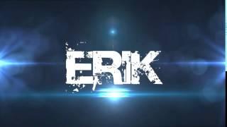 Intro -ERIK-