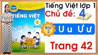 Tiếng việt lớp 1 sách chân trời sáng tạo - Chủ đề 4 - Bài 2 |U u Ư ư |Tiếng Việt lớp 1