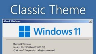 Windows 11 with Classic Theme!