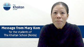 Message from Mary Kom for The Khaitan School