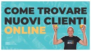 Come trovare nuovi clienti online