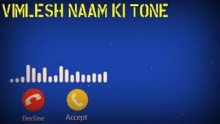 Vimlesh name ringtone , Vimlesh naam se ringtone , Vimlesh ji apka phone baj raha hai