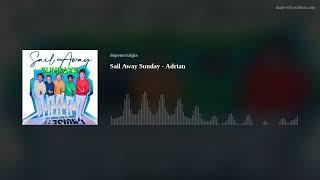 Sail Away Sunday - Adrian