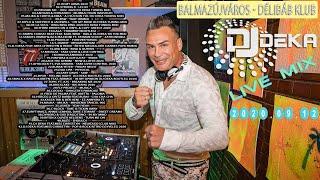  DJ Deka  Live Mix   Balmazújváros, Délibáb Klub 2020.09.12.