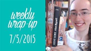 Weekly Wrap-Up | July 5, 2015 #booktubesff