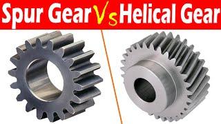 Differences between Spur Gear and Helical Gear.