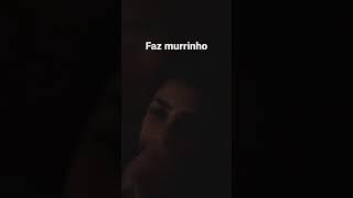 Faz murrinho seus cu