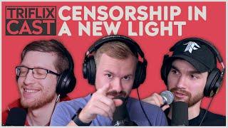 Censorship in a New Light - TRIFLIX CAST S3E10