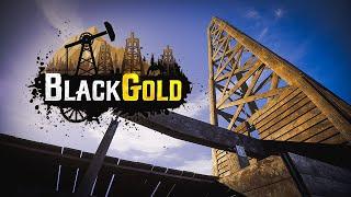 Black Gold - Official Trailer (Oil Drilling Simulator)