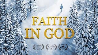 Gospel Movie "Faith in God" | What Is True Faith in God?