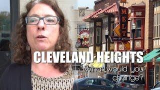 Cleveland Heights - What would you like to see changed?