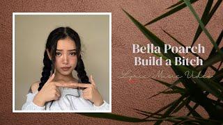 Bella Poarch - Build a B*tch (Lyric Music Video) || PlayKuy