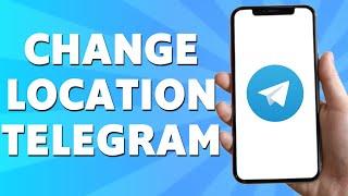 How to Change Location on Telegram (Easy 2024)