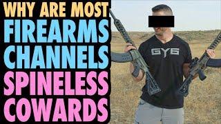 Why Are MOST Gun Channels Spineless COWARDS?