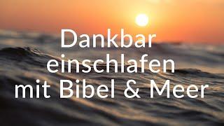 Bei Jesus innerlich zur Ruhe kommen | Biblische Meditation mit Natur, sanfter Musik & Bibelversen