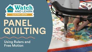 Playing with Panels and Rulers - HQ Watch and Learn Quilting Show