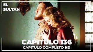 El Sultán | Capitulo 136 Completo