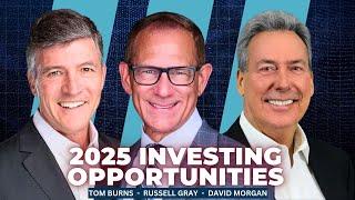 Replay - 2025 Investing Opportunities | David Morgan, Tom Burns, Russell Gray